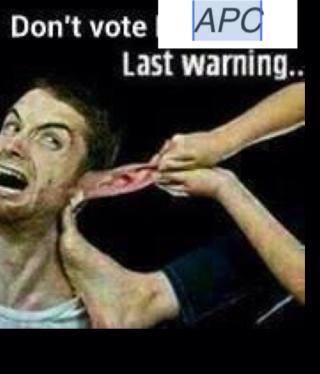 Dont vote APC last warning.jpg