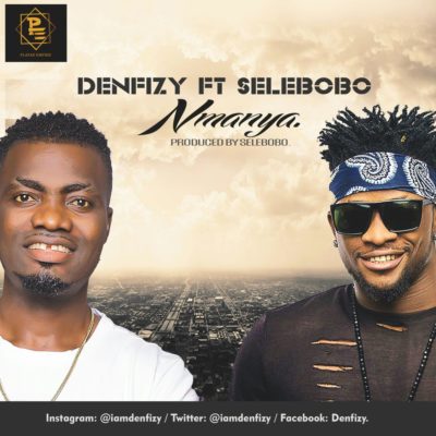Denfizy ft Selebobo Nmanya.mp3