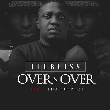 Illbliss-Over-And-Over-Ft-Tha-Suspect.mp3