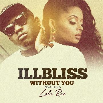 Illbliss-Without-You-Ft-Lola-Rae.mp3