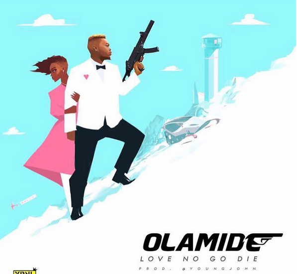 Love no go die by olamide